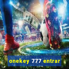 onekey 777 entrar